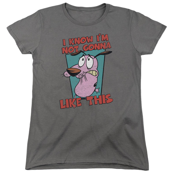 Courage the Cowardly Dog Not Gonna Like Women's T-Shirt