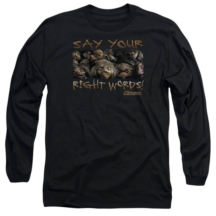 Labyrinth Movie Say Your Right Words Long Sleeve T-Shirt - Rocker Merch™