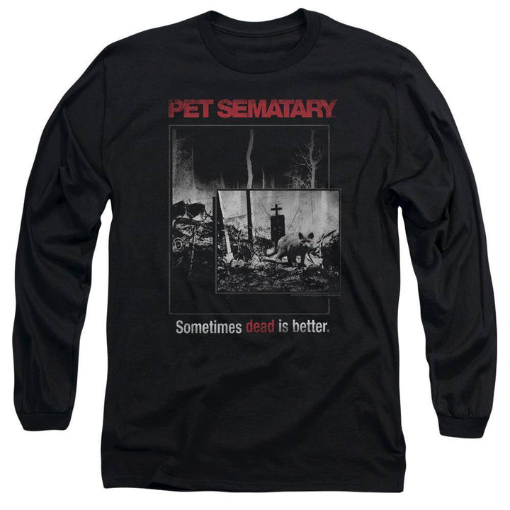 Pet Sematary Sometimes Dead Is Better Long Sleeve T-Shirt - Rocker Merch
