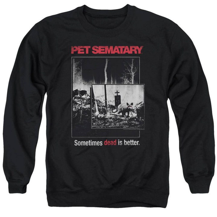 Pet Sematary Sometimes Dead Is Better Sweatshirt - Rocker Merch