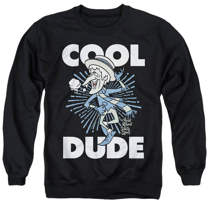 The Year Without A Santa Claus Cool Dude Sweatshirt - Rocker Merch